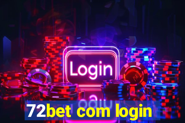 72bet com login